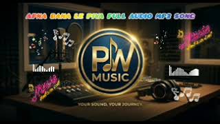 Download lagu APNA BANA LE PIYA FULL AUDIO MP3 SONG BY PW MUSIC @PWMUSIC9411  mp3