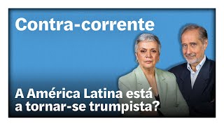 A América Latina está a tornar-se trumpista? | Contra-Corrente em direto
