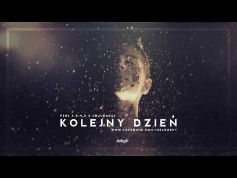 Pers x E.N.D x GruchaBZK  - Kolejny dzień (prod. SWR)