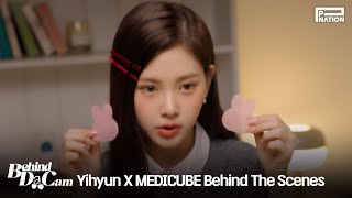 BDCam : Yihyun X MEDICUBE Behind The Scenes