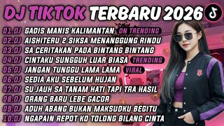Download lagu DJ TIKTOK TERBARU 2026| DJ GADIS MANIS KALIMANTAN🎵DJ AISHITERU 2 - SIKSA MENANGGUNG RINDU🎵FULL ALBUM mp3