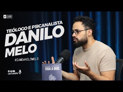 RELACIONAR - DO CONFLITO A CONEXÃO | DANILO MELO | CASTDAHORA #006