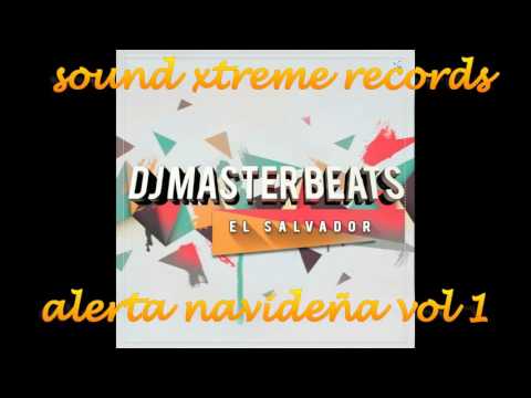 alerta navideña vol 1 sound xtreme record by dj master beats 2016