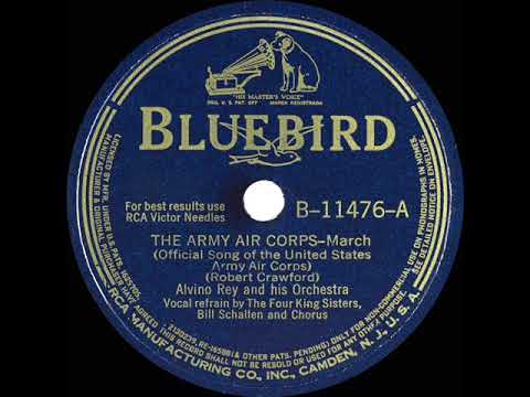1942 Alvino Rey - The Army Air Corps (Bill Schallen, King Sisters & chorus, vocal)