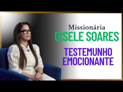 TESTEMUNHO EMOCIONANTE / Difícil Conter as LAGRIMAS / Missª Gisele Soares