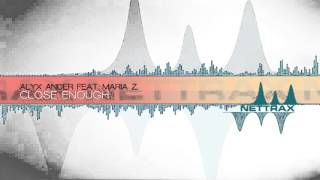 Alyx Ander feat. Maria Z. -  Close Enough (Radio Edit)