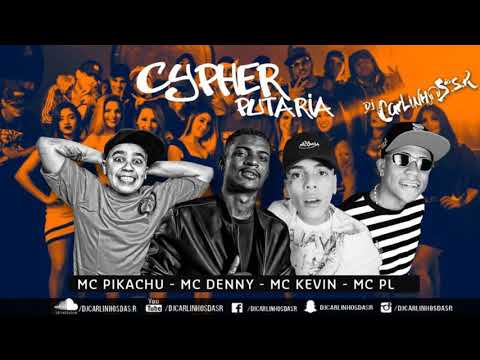 CYPHER Putaria  Dj Carlinhos Da S.R - Mc Denny , Mc Pl , Mc Kevin , Mc Pikachu