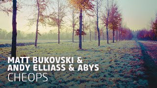 Matt Bukovski & Andy Elliass & Abys - Cheops (Original Mix)