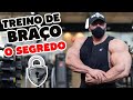 Treino de Braço o Segredo