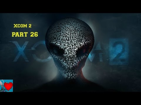 XCOM 2 Let's Play Part 26 - Sectopod Nightmares