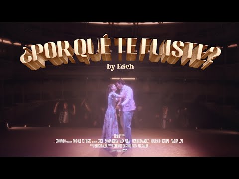 Por Qué Te Fuiste? - Erich