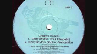 Creative Thieves - Nasty Rhythm  (Shaboo Trance Mix)