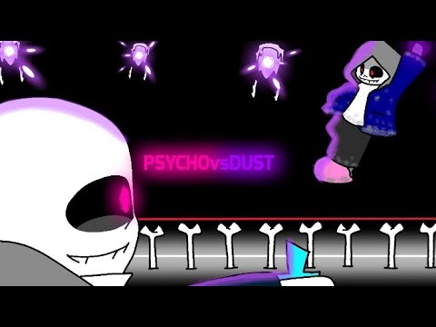 DUST! Sans VS PSYCHO! Sans [Fight Animation]