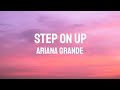 ARIANA GRANDE STEP ON UP LYRICS