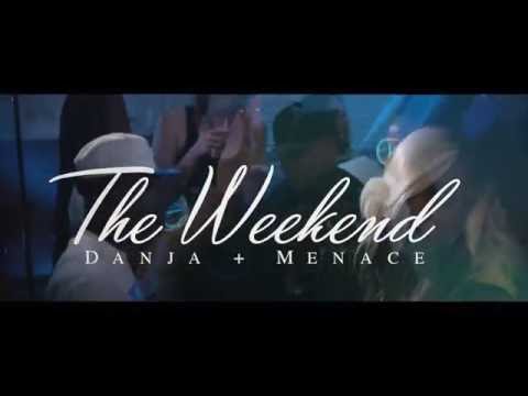 Danja feat. Menace - The Weekend (MUSIC VIDEO)