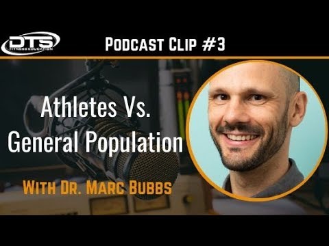 Dr. Marc Bubbs Clip #3: Athletes vs General Population