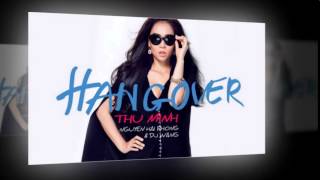 Hangover - Thu Minh ft. Nguyễn Hải Phong [Audio]