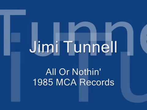 JIMI TUNNELL - All Or Nothin' (Album Version) (1985)