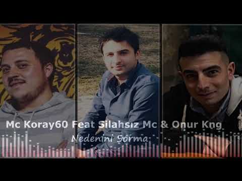 Nedenini Sorma -  Mc koray 60 -  2020 Feat Silahsız Mc Mert & Onur