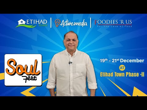 Mr. Asad Sheikh is excited and geared up for Soulfest Season 5 | Etihad Town Phase - II #soulfest