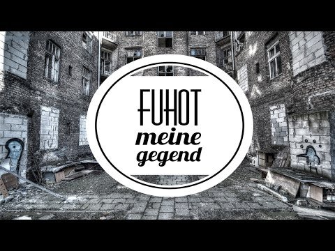 Fuhot - Meine Gegend (2008 GEGEN JEDEN WIDERSTAND)