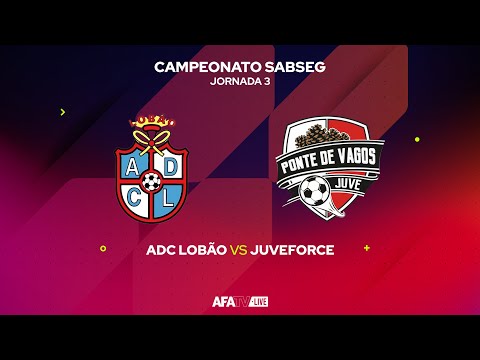 ADC LOBÃO vs JUVEFORCE - JORNADA 3