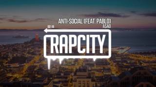 a$ad - Anti-Social (feat. Pablo)