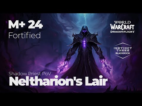 Shadow Priest Dominates: Neltharion's Lair M+24 Fortified | WoW Dragonflight Season 2