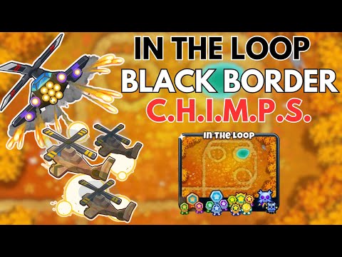 In The Loop C.H.I.M.P.S. Black Border Easy Guide l Bloons TD 6