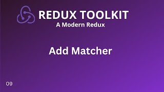 Download the video "Redux Toolkit Tutorial - 9 - Add Matcher"