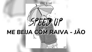 me beija com raiva - jão [speed up]