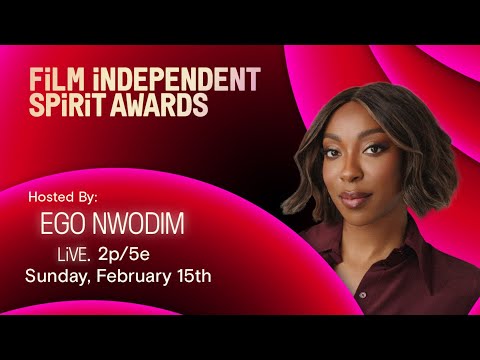 2026 Film Independent Spirit Awards Hosted by Ego Nwodim, Sunday, February 15, 2026