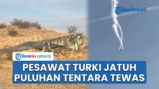 Detik-detik Pesawat Militer Turki Hercules C-130 Jatuh di Georgia, Sempat Berputar-putar di Udara