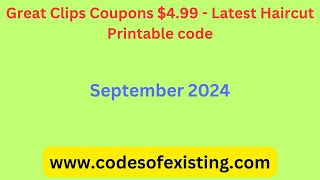 Great Clips Coupons $4.99 - Latest Haircut Printable code - September 2024