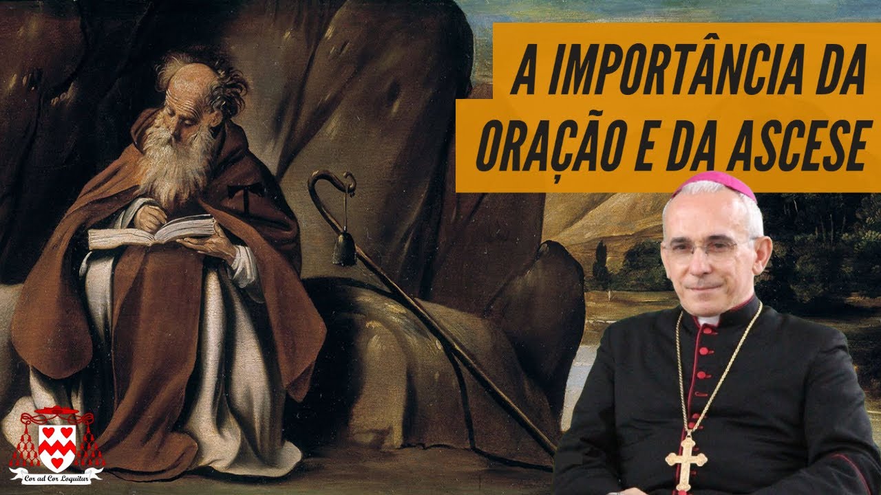 Retiro com Dom Henrique Soares - 9ª Palestra: A importância da oração e da ascese