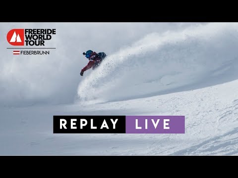 REPLAY LIVE | FWT18 Fieberbrunn Austria | Freeride World Tour 2018
