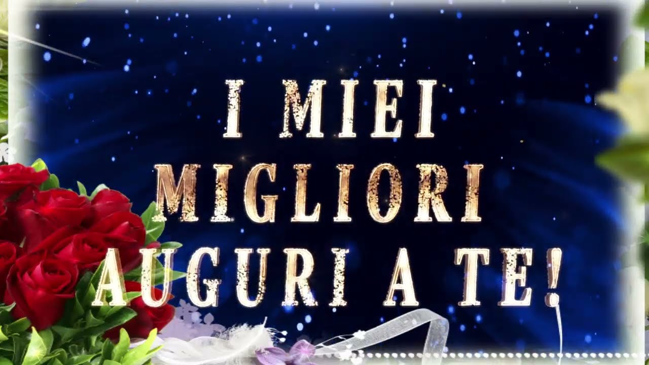 Tanti auguri di buon compleanno,🌸🌹 🌻Frasi per auguri di buon compleanno - sms di buon compleanno🌹🌹🌹