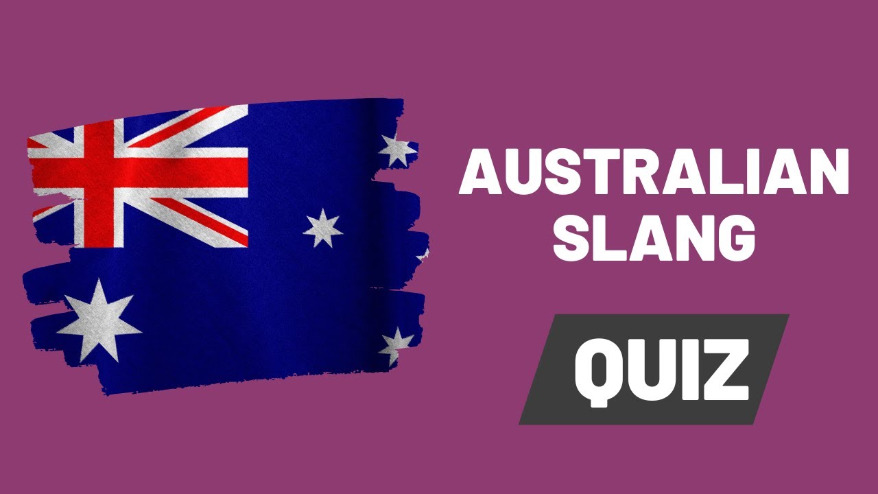 Australian Slang Quiz - Test your Aussie slang knowledge