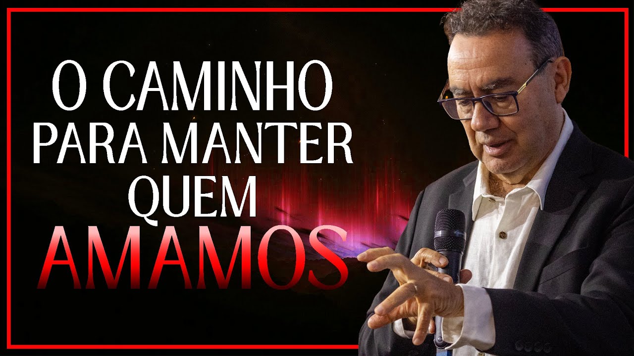 O Caminho para Não Perder Quem Amamos | Augusto Cury
