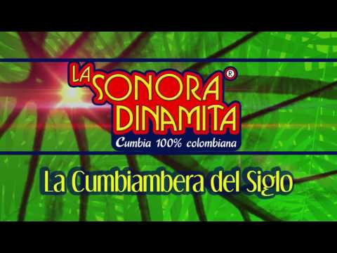 La Cumbiambera Del Siglo - La Sonora Dinamita