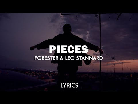 Forester - Pieces (feat. Leo Stannard) (Lyrics)