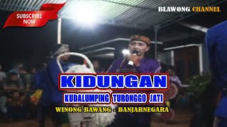 Download lagu KIDUNGAN KUDALUMPING TURONGGO JATI - BARENG KANG TUSEN Winong Bawang - Banjarnegara mp3