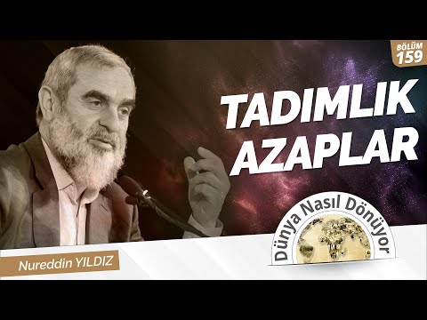 TADIMLIK AZAPLAR | Dünya Nasıl Dönüyor? 159.Bölüm