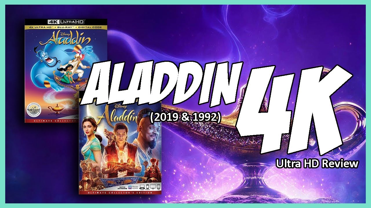 ALADDIN (2019 & 1992) 4K ULTRA HD REVIEW