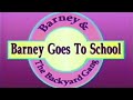 Barney Song Compilation Barney Goes To School