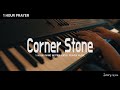 [1 Hour] Corner Stone (Hill Song Worship) Piano by Jerry Kim I Prayer Music