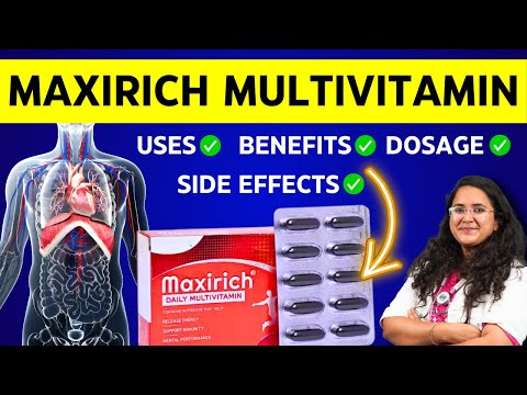 Maxirich Multivitamin Tablet Uses, Benefits & Side Effects in Hindi - Maxirich Capsule कैसे Use करे?