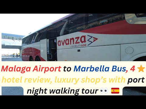 ✈️ Malaga Airport to Marbella bus with 4 ⭐️ hotel review 💍 Luxury shops and Nightlife walk🇪🇸