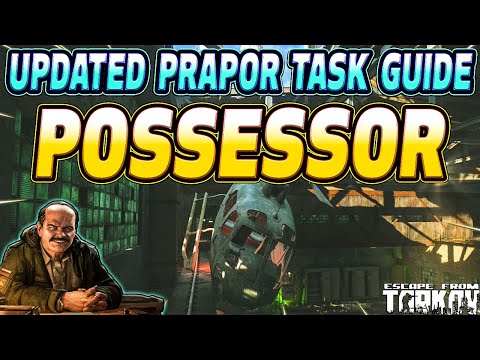 Possessor - Prapor Task Guide - Escape From Tarkov