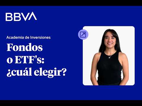 Fondos VS ETF’s: ¿cómo elegir?